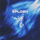Artwork for "splosh - Extended Mix"