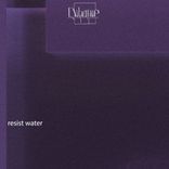 Resist water