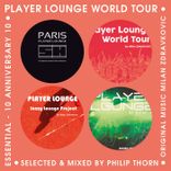 Artwork for "Player Lounge World Tour 10 Anniversary Essential"