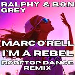 Artwork for "I'm a Rebel (Marc O’rell Rooftop Dance Remix)"