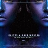 Portada para "Kaltes Klares Wasser, Vol. 1 (25 Tech House Rockets)"