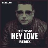 Portada para "Hey Love (Miraux Remix)"