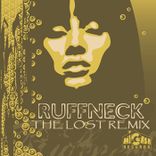 Artwork for "Ruffneck (The Lost Remix)"