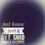 Portada para "Just House, Pt. 4"