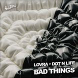 Bad Things (Extended Mix)