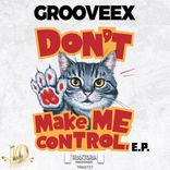 Artwork for "Don't Make Me Control E.P."