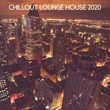 Artwork for "Chillout Lounge House 2020"