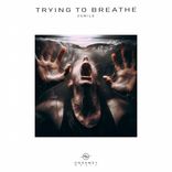 Artwork for "Trying To Breathe"