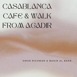 Artwork for "Casablanca Cafe / Walk From Agadir"