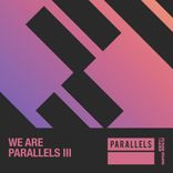 Artwork for "We Are Parallels Vol.3"