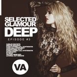 Artwork for "Selected Glamour Deep: Episode #3"