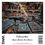 Artwork for "Burn Down The Disco!"