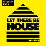Artwork for "Let There Be House Amsterdam 2018"