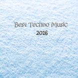 Artwork für "Best Techno Music 2016"