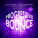 Artwork for "Progressive Bounce, Vol. 1 (Late Night Club Monsters)"
