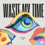 Artwork for "Waste My Time"
