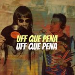 Artwork für "Uff Que Pena"