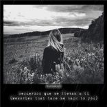 Recuerdos Que Me Llevan a Ti