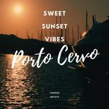 Artwork for "Sweet Sunset Vibes Porto Cervo"
