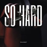 Artwork for "So Hard"