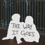 Artwork for "the way it goes"