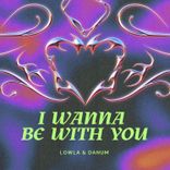 I Wanna Be with You