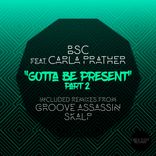 Artwork voor "Gotta Be Present, Pt. 2"
