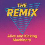 Artwork for "Alive and Kicking / Machinery"