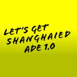 Artwork for "Let's Get Shanghaied Ade, Vol. 1.0"