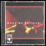 Artwork for "Make Me Believe"