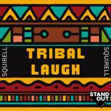 Artwork for "Tribal Laugh"