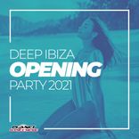 Artwork for "Deep Ibiza Opening Party 2021"