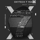 Artwork für "Oxytech 7 Years. Best Tracks"