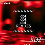 Artwork for "Dot Dot Dot Remixes"