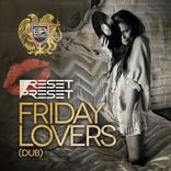 Artwork for "Friday Lovers (Reset Preset Remix)"