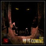 Artwork for "He Is Coming"