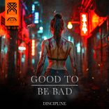 Artwork for "Good To Be Bad"