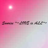 Artwork für "Sunrise (Love is All)"