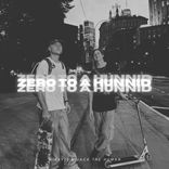 Artwork for "Zero To A Hunnid"