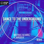 Artwork for "Dance to the Underground"