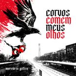 Artwork voor "Corvos Comem Meus Olhos"