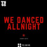 Artwork for "We Danced All Night"