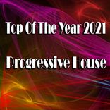 Artwork for "Top Of The Year 2021 Progressive House"