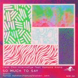So Much To Say (Farhan Rehman Remix)