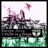 Artwork for "I Think Is a Dream"