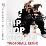 Artwork for "Hip Hop Violin (TwoForAll Remix)"