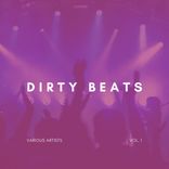 Artwork for "Dirty Beats, Vol. 1"