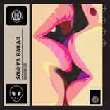 Artwork for "Solo Pa Bailar"