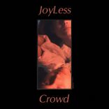 Artwork voor "Joyless Crowd"