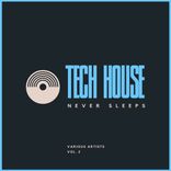 Artwork for "Tech House Never Sleeps, Vol. 2"